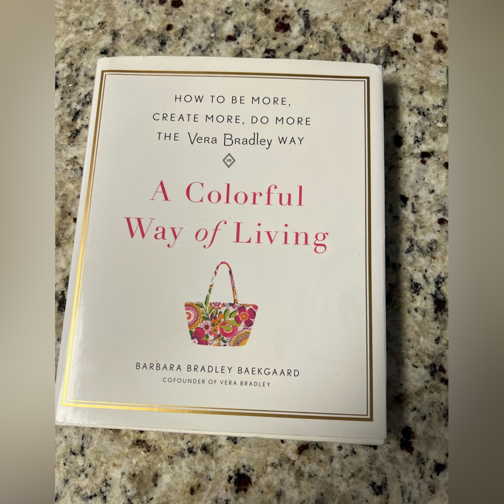 Vera Bradley A Colorful Way of Living Inspirational Book